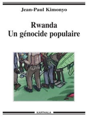 cover image of Rwanda Un génocide populaire
